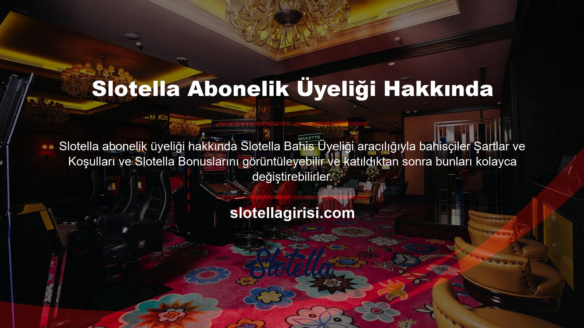Slotella bunun bilincinde olup mevcut adresi üzerinden kullanıcılarına çeşitli bonuslar ve promosyonlar sunmaktadır